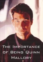  [ The Importance of Being Quinn Mallory ] 