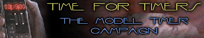 Time For Timers: The Model Timer Campaign