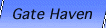  [ Gate Haven ] 