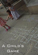  [ A Child's Game ] 