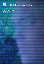  [ Stand and Wait ] 