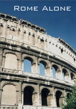  [ Rome Alone ] 