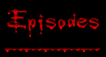  [ Episodes ] 